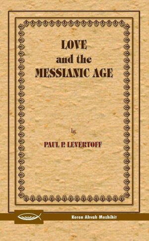 Love in the Messianic Age