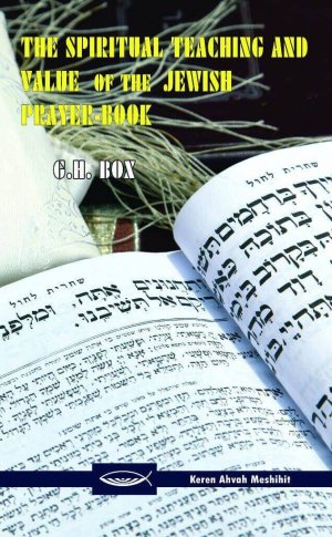 The Spiritual Teaching and Value of the Jewish Prayer-Book